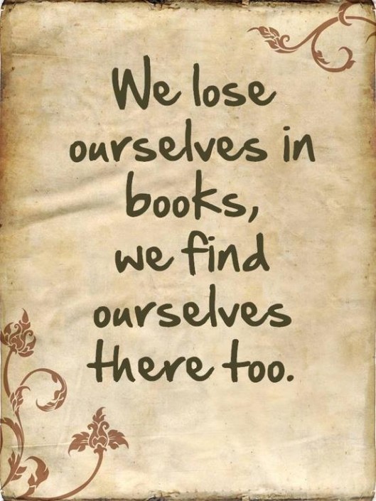 We lose ourselves in books