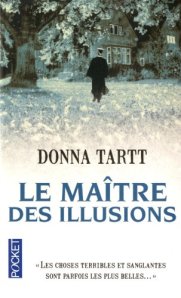 Donna Tartt - Le maître des illusions