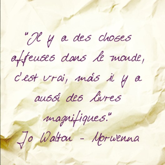 Citation Jo Walton - Morwenna 1