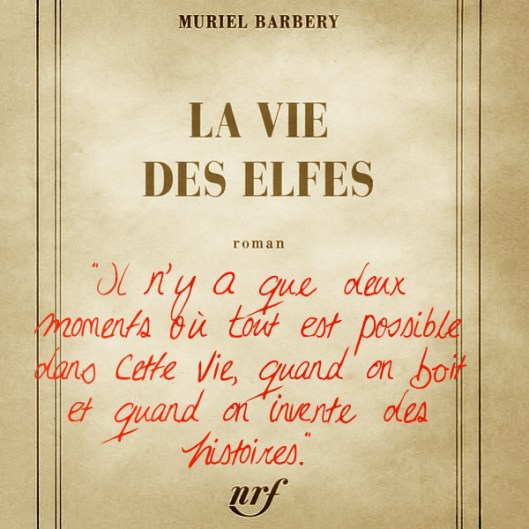 Citation Muriel Barbery - La vie des elfes