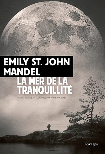 Emily St. John Mandel - La mer de la tranquilité