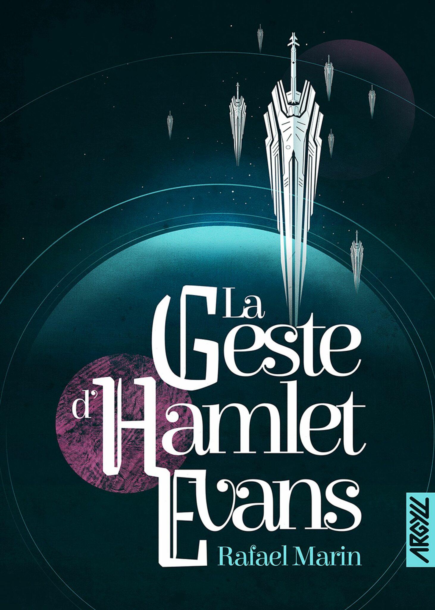 Rafael Marin - La Geste d'Hamlet Evans